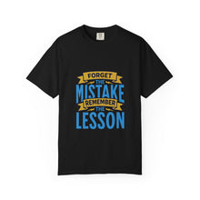 Load image into Gallery viewer, Inspirational Unisex T-Shirt - 'Forget the Mistake, Remember the Lesson' - Motivational Tee, Gift for Students, Encouragement Shirt, [...]
