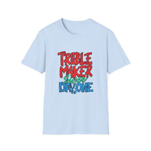 Load image into Gallery viewer, Trouble Maker T-Shirt - Unisex Adult Tee for Everyday Fun, Gift for Friends, Birthday Parties, or Casual Wear
