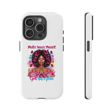 Load image into Gallery viewer, Inspirational Phone Case, Pray Wait Trust God Has a Plan, Spiritual Gift, Motivational Decor, Faith-Based Accessory
